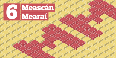 Meascán Mearaí 6 – Rólghlacadh!