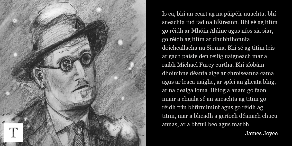‘Bhí sneachta fud fad na hÉireann’ – ‘The Dead’ le Joyce…as Gaeilge