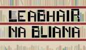 Cérbh iad na leabhair Ghaeilge is fearr a foilsíodh in 2018?