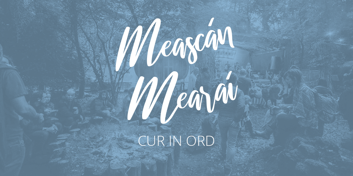 Nua! Meascán Mearaí 9 – Cur in Ord