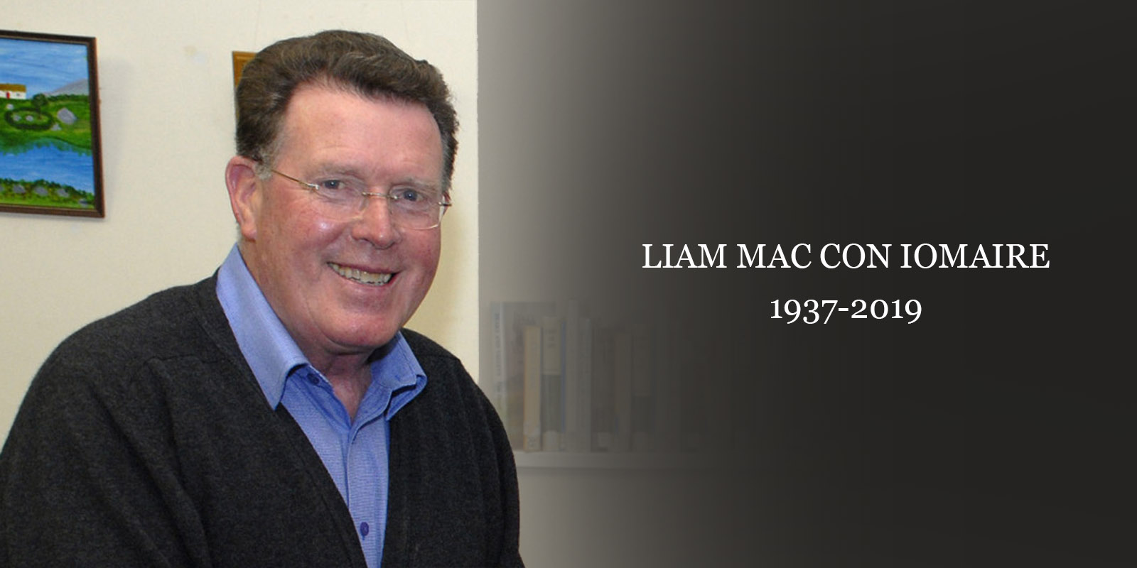 Liam Mac Con Iomaire – duine de mhórGhaeil na hÉireann agus fear uasal ar shlí na fírinne