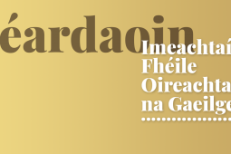 OIREACHTAS 2019: Imeachtaí Fhéile Oireachtas na Gaeilge – Déardaoin