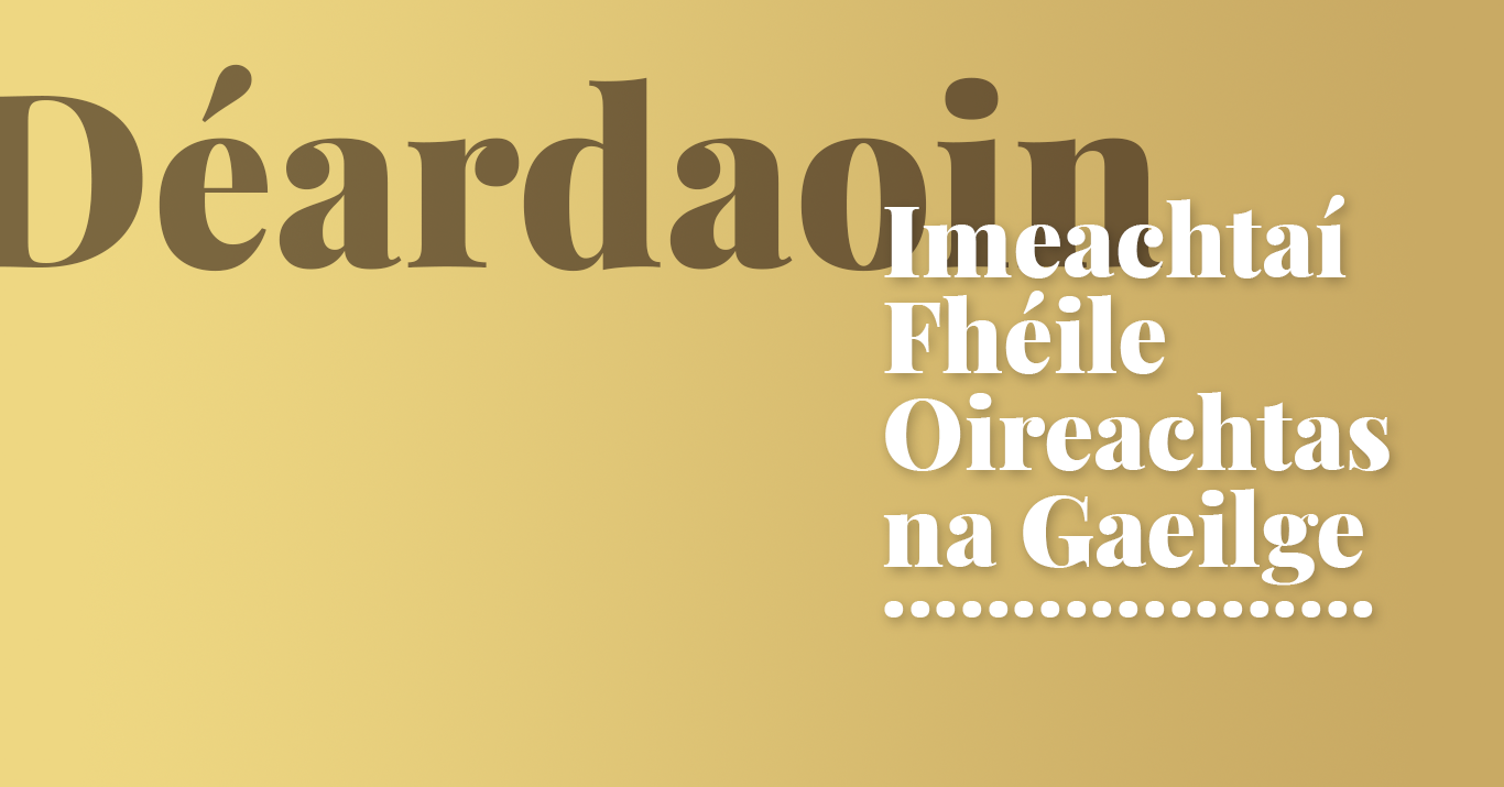OIREACHTAS 2019: Imeachtaí Fhéile Oireachtas na Gaeilge – Déardaoin