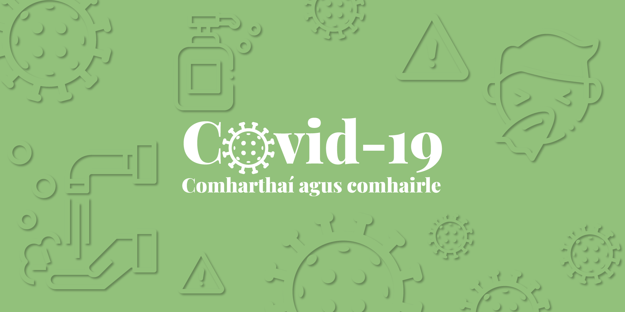 GRAFAIC EOLAIS: Covid-19 – comharthaí agus comhairle