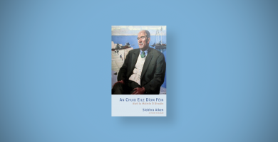 FAOI GHLAS AG AN nGALAR: Gheobhaidh tú ábhar machnaimh agus argóna i bprós an Direánaigh