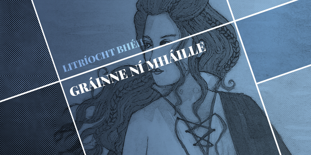 LITRÍOCHT BHÉIL: Gráinne Ní Mháille