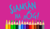 SIAMSÁN NA nÓG: Seo bealach leis an Oireachtas a chéiliúradh sa mbaile!
