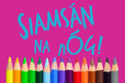 SIAMSÁN NA nÓG: Seo bealach leis an Oireachtas a chéiliúradh sa mbaile!