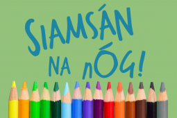 SIAMSÁN NA nÓG: Seo bealach leis an Oireachtas a chéiliúradh sa mbaile!