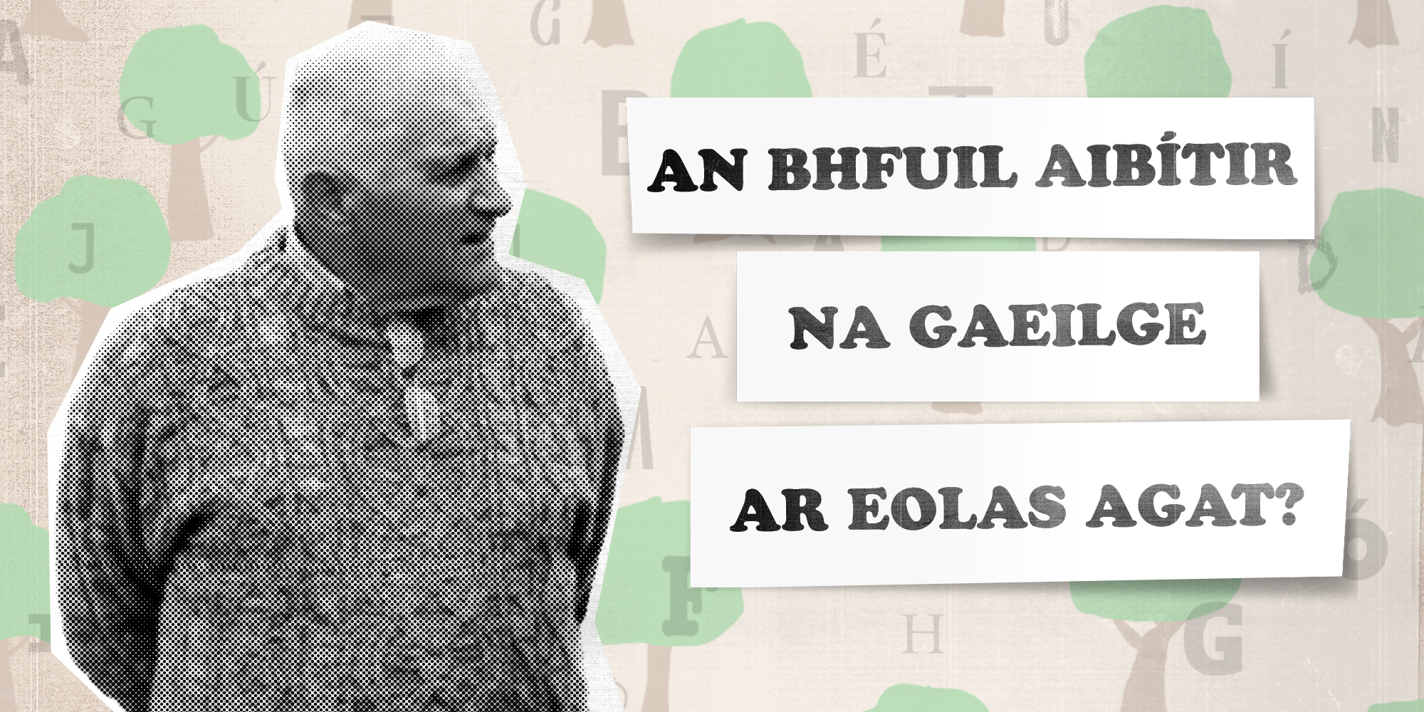 FUAIM: An bhfuil aibítir na Gaeilge ar eolas agat? Éist léi anseo…
