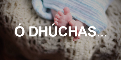 Ó DHÚCHAS: Baistim thú gan ceann gan cluais gan súil gan béal 