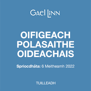 Moladh fáil réidh le riachtanas Gaeilge sna Gardaí mar gur ‘bac’ é ar dhaoine le disléicse agus imircigh