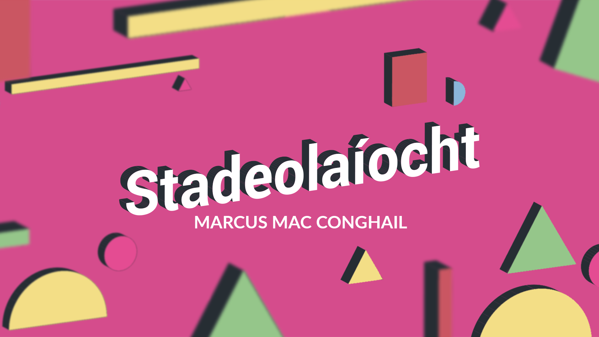 FILÍOCHT: Stadeolaíocht le Marcus Mac Conghail
