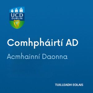 UCD Comhphairti AD 300 1124