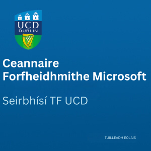 UCD Ceannaire Forfheidhmithe Microsoft 300 0325