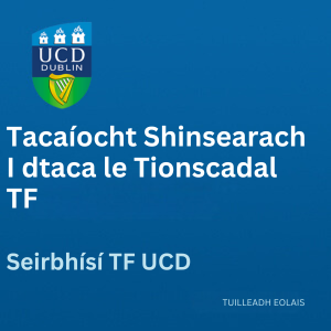UCD Tacaíocht Shinsearach 300 0525