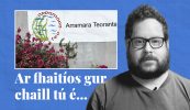 FÍSEÁN: Ar fhaitíos gur chaill tú é… cuid de scéalta na seachtaine seo ar Tuairisc
