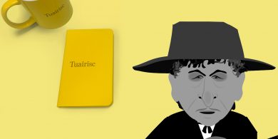 Claude, Antain agus an tÚdarás; Bob Dylan in áit an Oireachtais; Geansaí Buí Pháidí Uí Lionáird