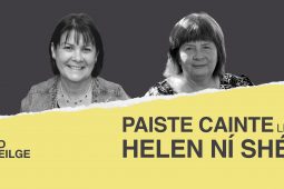 Paiste cainte ag Helen Ní Shé le hÁine Uí Fhoghlú – ‘Bhí léachtóirí ann nár chreid go raibh an Ghaelainn fós againn sa Rinn’