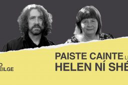 Paiste Cainte ag Helen Ní Shé le Colm Mac Con Iomaire – ‘Teach dátheangach a bhí ann, bhí Gaeilge ann agus bhí ceol ann’