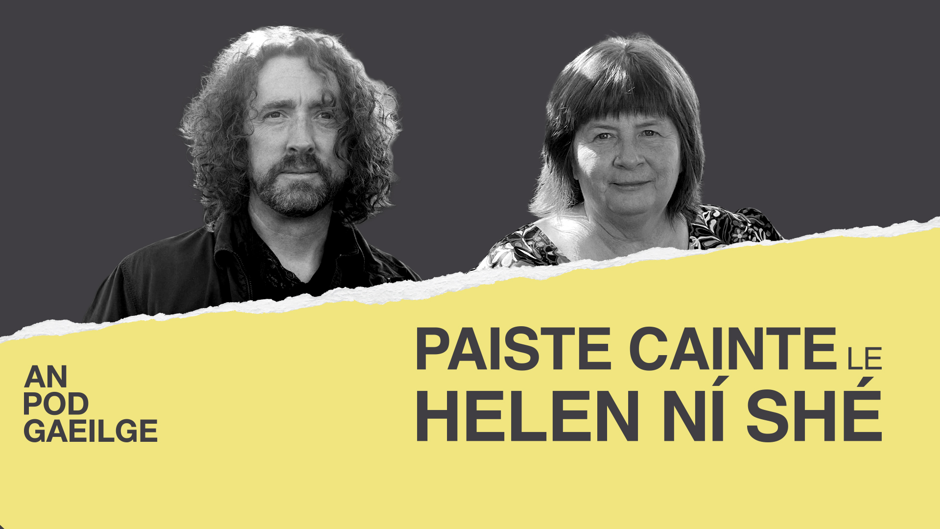 Paiste Cainte ag Helen Ní Shé le Colm Mac Con Iomaire – ‘Teach dátheangach a bhí ann, bhí Gaeilge ann agus bhí ceol ann’
