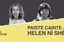 Paiste cainte ag Helen Ní Shé le Bríd Ní Neachtain – ‘I Ros Muc a fhaighim inspioráid – siad mo mhuintir féin iad’