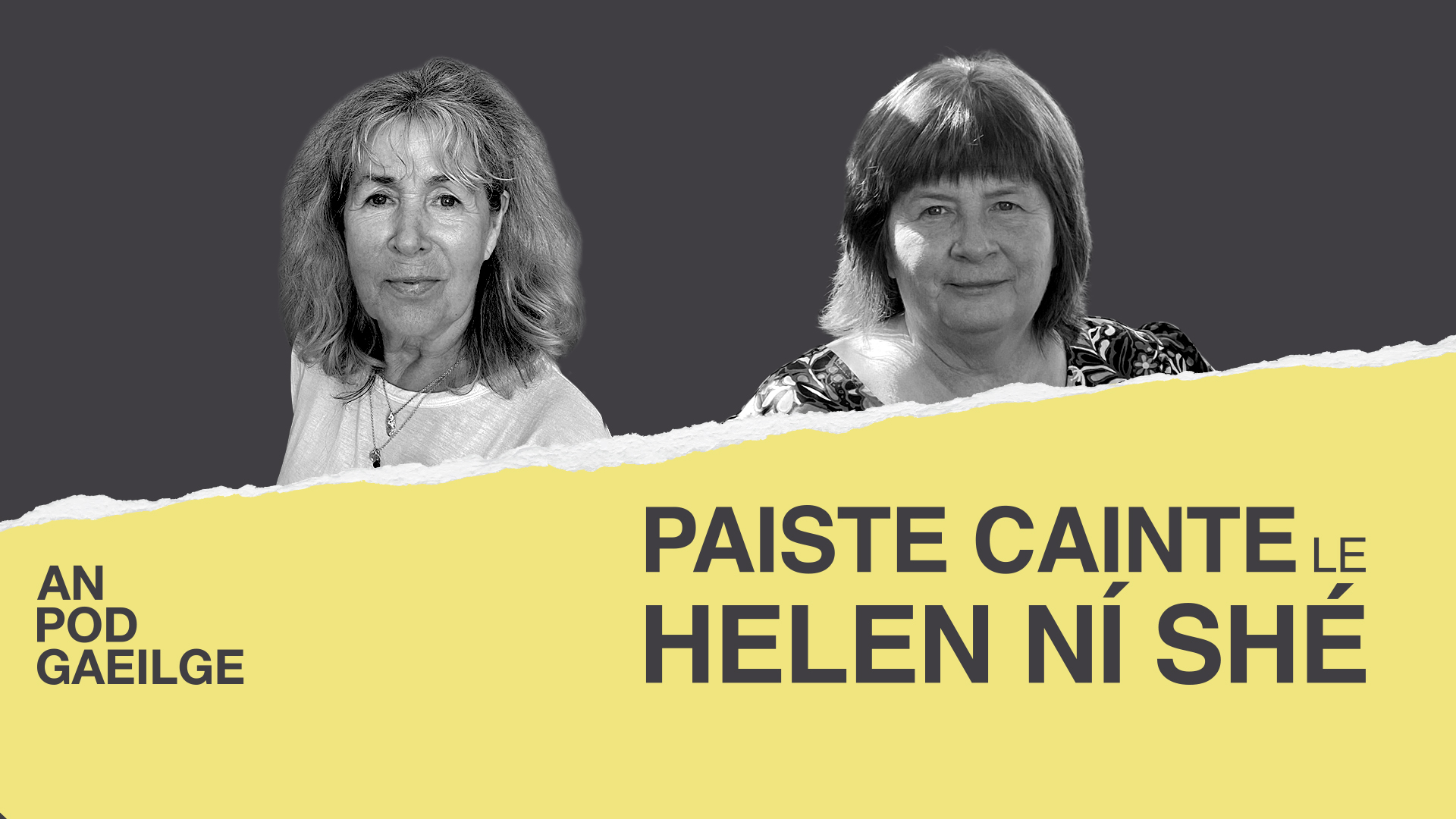 Paiste cainte ag Helen Ní Shé le Bríd Ní Neachtain – ‘I Ros Muc a fhaighim inspioráid – siad mo mhuintir féin iad’