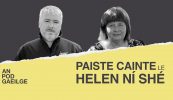 Paiste cainte ag Helen Ní Shé le Darán Ó Droma