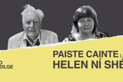 Paiste Cainte ag Helen Ní Shé le Pádraig Hamilton – ‘Tá an Ghaeilge in uachtar i gcónaí – ní hí an teanga chéanna atá ann, mar ní hé an saol céanna atá ann’