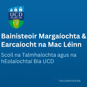 UCD Bainisteoir Margaíochta & Earcaíocht na Mac Léinn 300 1025