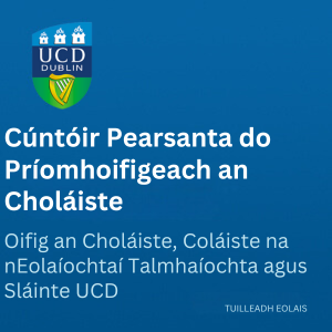 UCD Cúntóir Pearsanta do Príomhoifigeach an Choláiste 300 1025