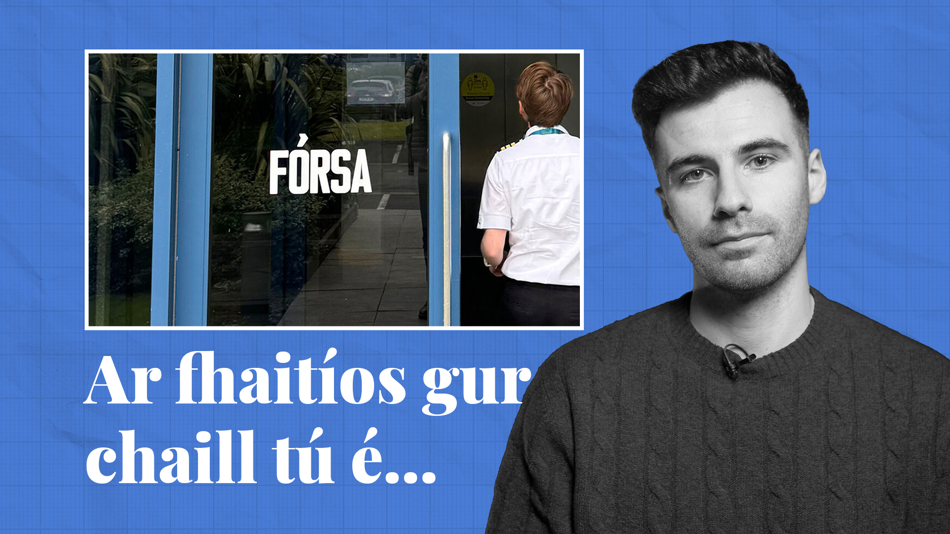 FÍSEÁN: Ar fhaitíos gur chaill tú é… cuid de scéalta na seachtaine seo ar Tuairisc