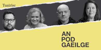 AN POD GAEILGE: Súil siar ar bhliain nárbh fhéidir éalú ó fhaisean na Gaeilge…
