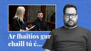 FÍSEÁN: Ar fhaitíos gur chaill tú é… cuid de scéalta na seachtaine seo ar Tuairisc