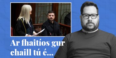 FÍSEÁN: Ar fhaitíos gur chaill tú é… cuid de scéalta na seachtaine seo ar Tuairisc