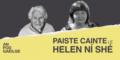 Paiste cainte ag Helen Ní Shé le Lailli Lamb: ‘Feictear dom go bhfuil mé fós seasca’ – saol iníon ‘Lambín na féasóige’ faoi spéartha fairsinge Chonamara