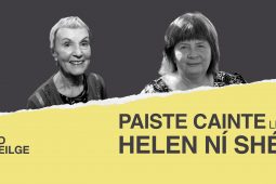 Paiste cainte ag Helen Ní Shé le Póilín Ní Chiaráin – ‘Bhí uaisleacht thar cuimse ag baint le muintir na marbh’