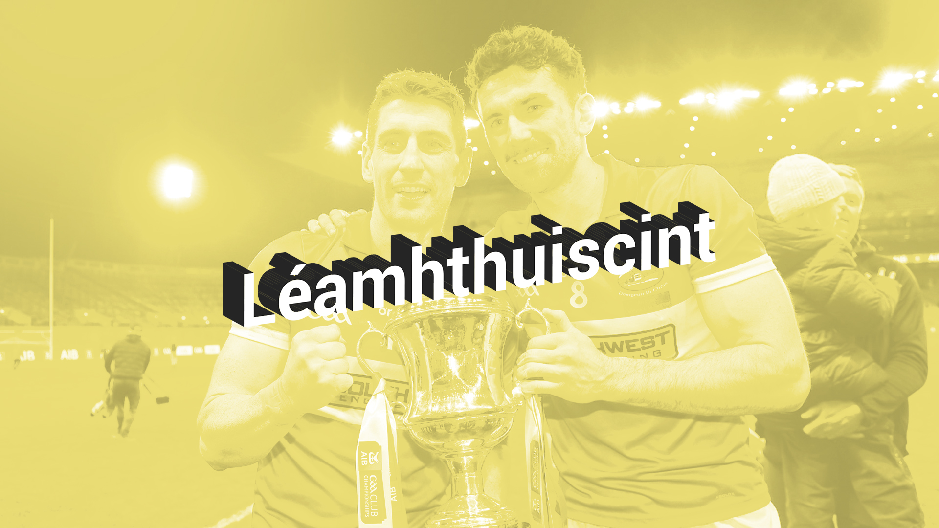 LÉAMHTHUISCINT: Craobh na hÉireann ag dul siar ó dheas go dtí an Daingean