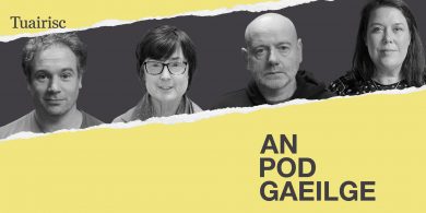 AN POD GAEILGE: Timpeall is timpeall ar an bhfáinne fí – ag dul in olcas atá cás na Gaeilge sa chóras oideachais