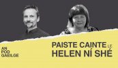 Paiste cainte ag Helen Ní Shé le Cathal Seoighe: An treise an dúchas ná an oiliúint? B’fhearr ceist a chur ar an eolaí…