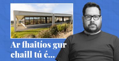 FÍSEÁN: Ar fhaitíos gur chaill tú é… cuid de scéalta na seachtaine seo ar Tuairisc