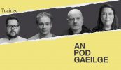AN POD GAEILGE: Slabar AI, slán le Seachtain na Gaeilge agus ‘Seo linn go Meiriceá’…