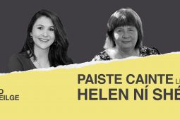 AN POD GAEILGE: Paiste Cainte ag Helen Ní Shé le Daráine Mulvihill: ‘Bhí a fhios acu ansin go mbeinn ceart go leor ach go gcaithfí mo chosa a bhaint…’