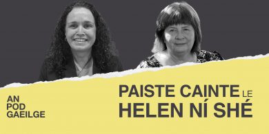 AN POD GAEILGE: Paiste cainte ag Helen Ní Sé le Phil Ní Sheaghdha: ‘Aon duine atá ag obair a bhfuil rud le rá acu ba chóir an ceart sin a bheith acu’