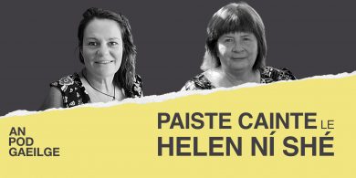 Paiste cainte ag Helen Ní Shé le Róisín Ní Chionnfhaolaidh: ‘Is dóigh liom go mbeadh an saol an-leadránach ar fad gan ealaíontóirí’