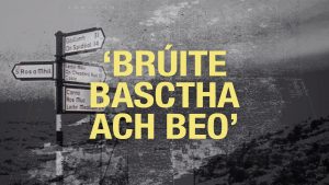 SCANNÁN: ‘Brúite, basctha ach beo’ – 100 bliain na Gaeltachta, sraith nua físeán ó Tuairisc