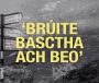 SCANNÁN: ‘Brúite, basctha ach beo’ – 100 bliain na Gaeltachta, sraith nua físeán ó Tuairisc