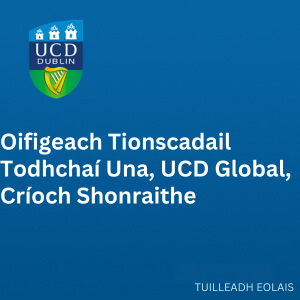 Una Futura Project Officer, UCD Global, Specified Purpose (Maternity Cover, 6 to 9 months)