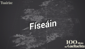FÍSEÁN d’FHOGHLAIMEOIRÍ:  ‘Brúite, basctha ach beo’ – 100 bliain na Gaeltachta