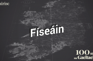 FÍSEÁN d’FHOGHLAIMEOIRÍ:  ‘Brúite, basctha ach beo’ – 100 bliain na Gaeltachta